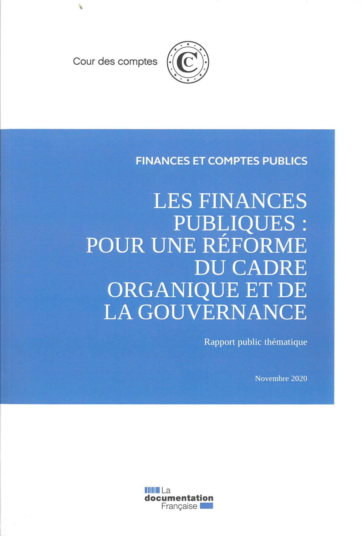 Les finances publiques : pour une réforme du cadre organique et de la gouvernance - Finances et comptes publics