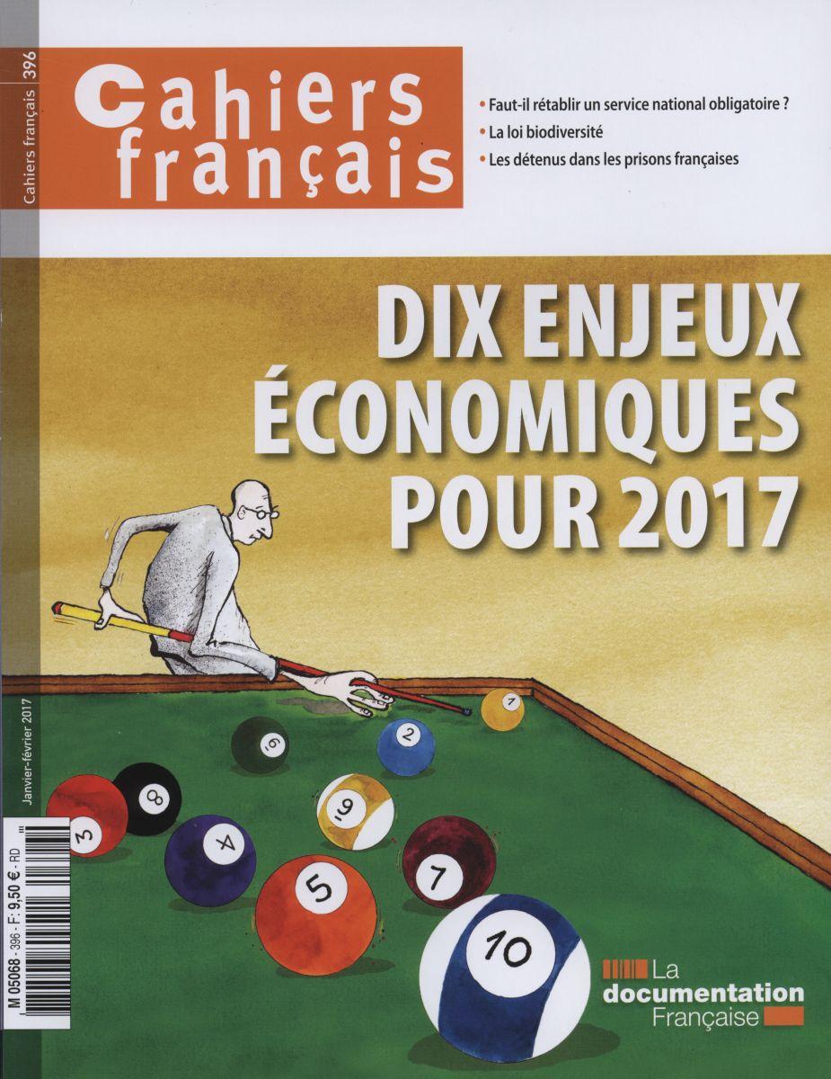 Cahiers français 396 - Dix enjeux économiques pour 2017