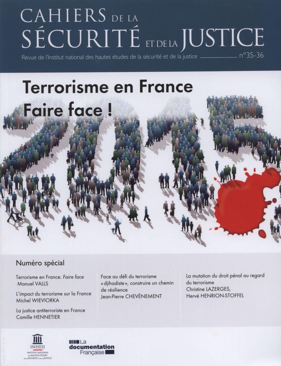 Terrorisme en France. Faire face ! - Cahiers de la sécurité et de la justice