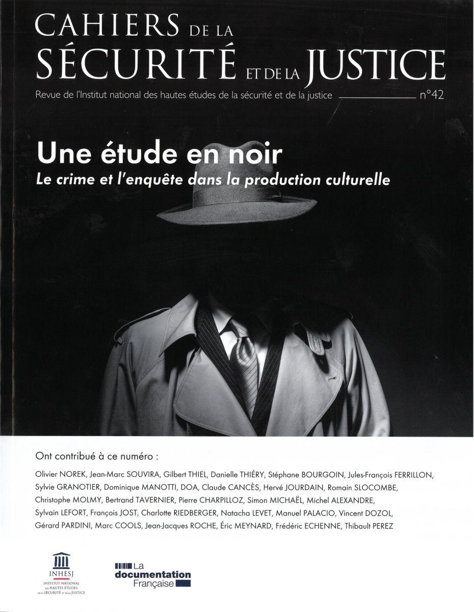 Cahiers de la sécurité et de la justice - Une étude en noir