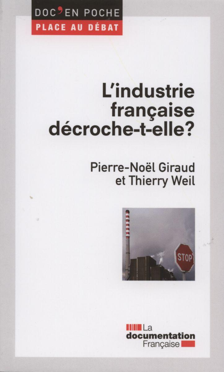 Doc en poche - Place au débat - L'industrie française décroche-t-elle ?