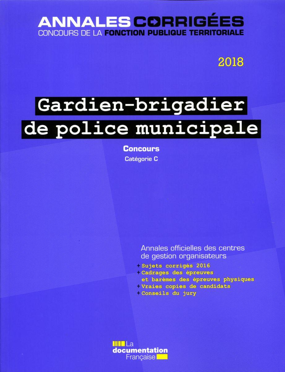 Gardien-brigadier de police municipale 2018 - Annales corrigées