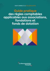 Guide pratique des règles comptables applicables aux associations, fondations et fonds de dotation